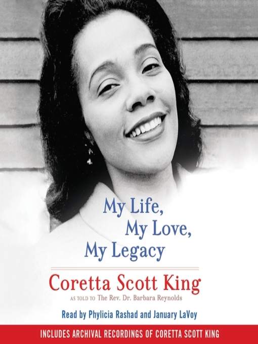 Title details for My Life, My Love, My Legacy by Coretta Scott King - Wait list
